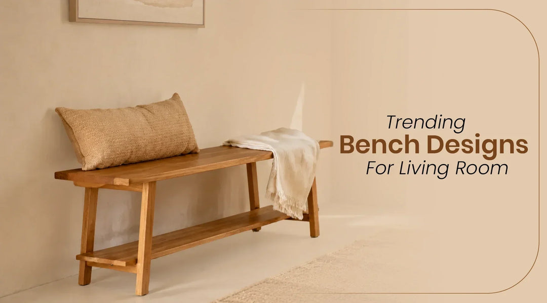 Bench Designs for Living Room
